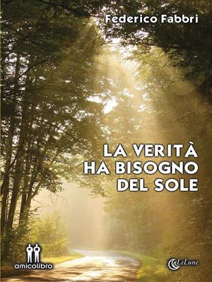 cover image of La verità ha bisogno del sole